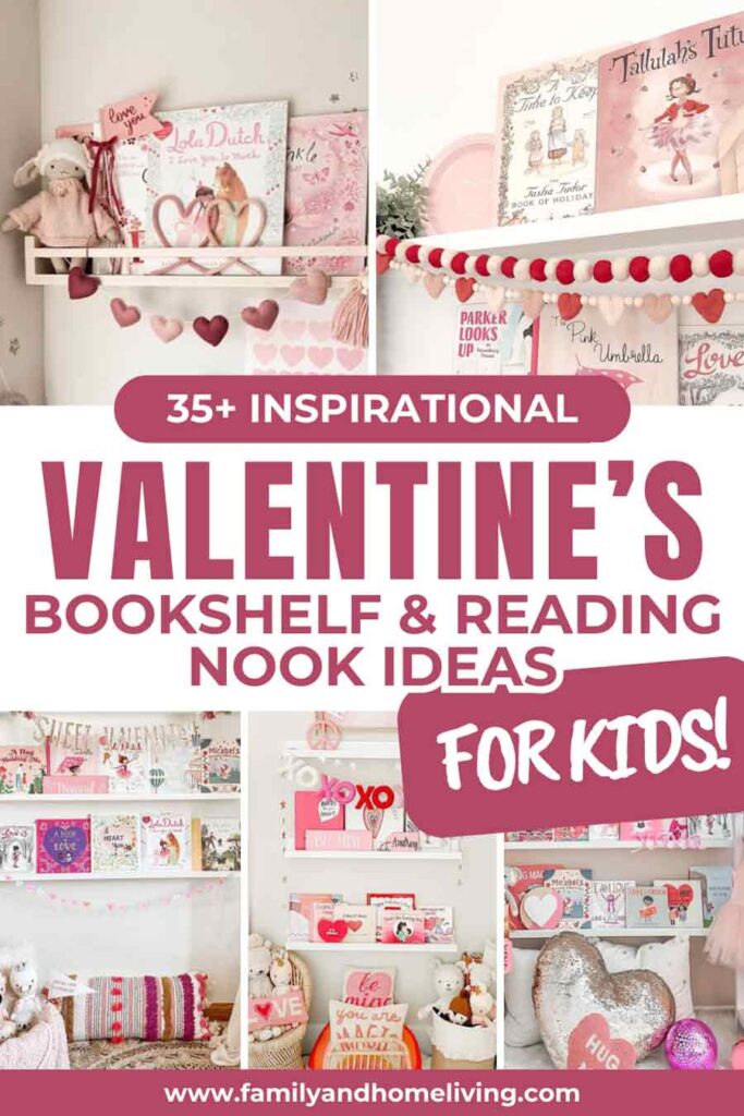 35+ Love-ly Kid's Valentines Day Bookshelf & Reading Nook Ideas 2 Valentines bookshelf and reading corners for kids Pinterest pin